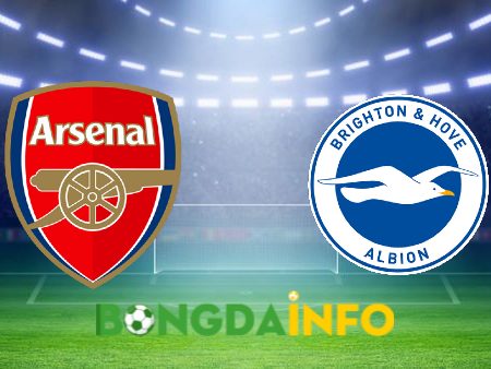 Soi kèo nhà cái, tỷ lệ kèo bóng đá: Arsenal vs Brighton – 22h30 – 14/05/2023