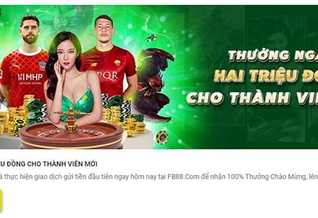 Đăng ký Fb88 tặng 50k – Những chương trình khuyến mãi hấp dẫn của Fb88